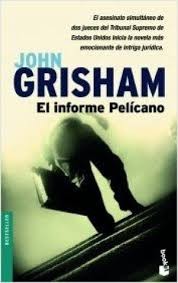 John Grisham: El informe Pelícano (2004, Planeta)