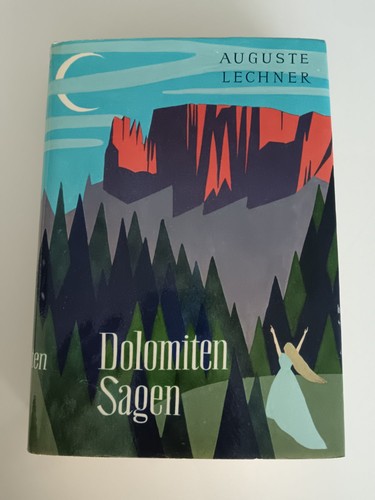 Auguste Lechner: Dolomitensagen (1973, Tyrolia-Verlag)