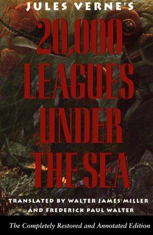 Jules Verne, Walter James Miller, Frederick Paul Walter: Twenty Thousand Leagues Under the Sea/Completely Restored and Annotated (Paperback, 1993, US Naval Institute Press)