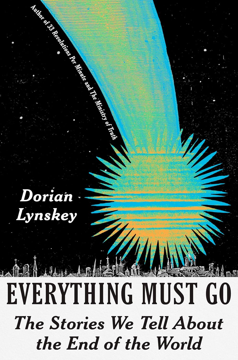 Dorian Lynskey: Everything Must Go (Hardcover, 2024, Knopf Doubleday Publishing Group)