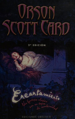 Orson Scott Card: Encantamiento (Paperback, Spanish language, 2005, Obelisco)