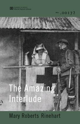 Mary Roberts Rinehart: The Amazing Interlude (EBook, 2002, Barnes & Noble World Digital Library)