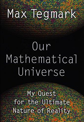 Max Tegmark: Our Mathematical Universe (2014)