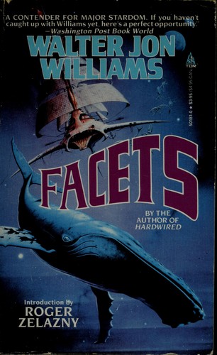 Walter Jon Williams: Facets (Paperback, 1991, Tor Books)