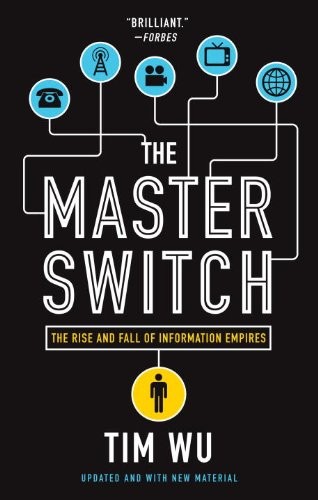 Tim Wu: The Master Switch (2010, Vintage)