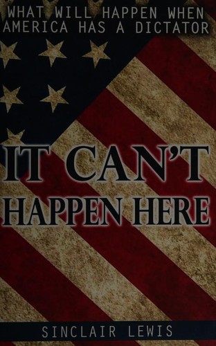 Sinclair Lewis: It Can't Happen Here (2016, Feedbooks)