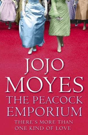 Jojo Moyes: The Peacock Emporium (Paperback, 2004, Hodder & Stoughton Ltd)