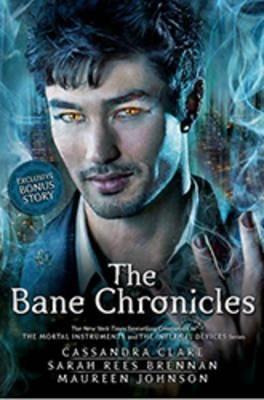 Cassandra Clare, Maureen Johnson, Sarah Rees Brennan: The Bane Chronicles (2014)