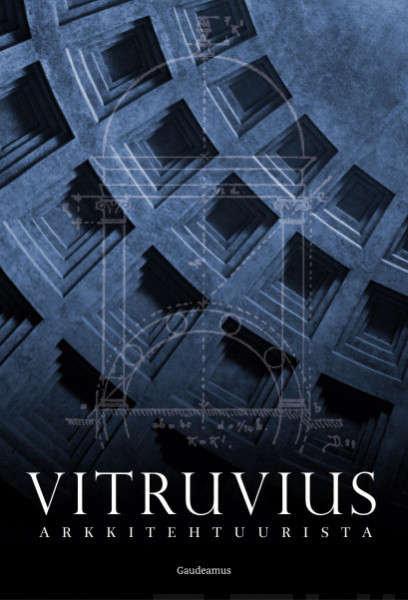 Vitruvius Pollio: Arkkitehtuurista (Hardcover, Finnish language, 2022, Gaudeamus)