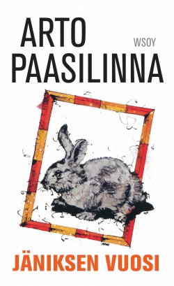 Arto Paasilinna: Jäniksen vuosi (Hardcover, Finnish language, 2018, Werner Söderström Osakeyhtiö)