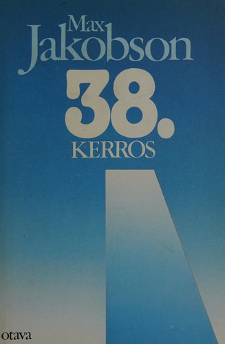 Max Jakobson: 38. kerros (Finnish language, 1983, Otava)