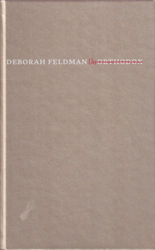 Deborah Feldman: Unorthodox (Hardcover, German language, 2016, Secession Verlag für literatur)