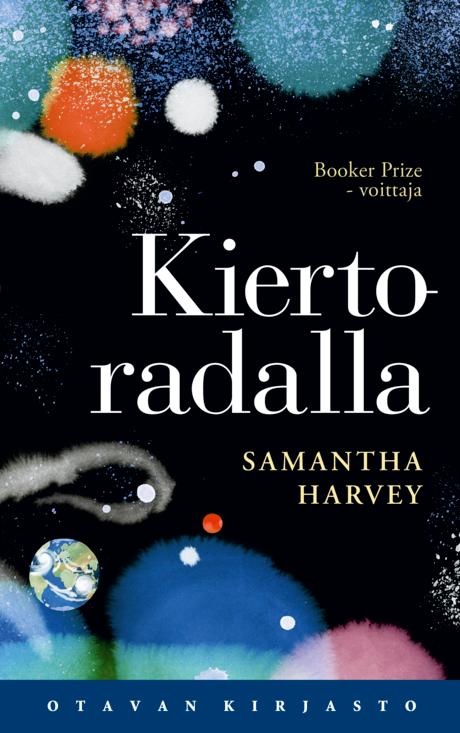 Samantha Harvey: Kiertoradalla (Hardcover, Finnish language, 2025, Kustannusosakeyhtiö Otava)