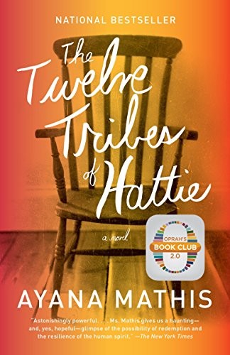 Ayana Mathis: The Twelve Tribes of Hattie (Paperback, Vintage)