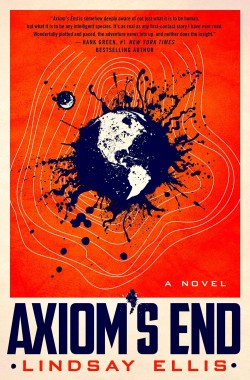 Lindsay Ellis: Axiom's end (Hardcover, 2021, Titan Books)