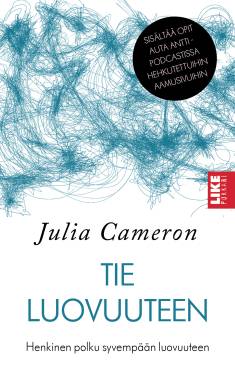 Julia Cameron: Tie luovuuteen (Hardcover, Finnish language, 2021, Like)
