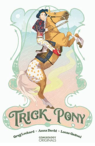 Greg Lockard, Anna David, Lucas Gattoni: Trick Pony (EBook, 2023, Greg Expectations, LLC)