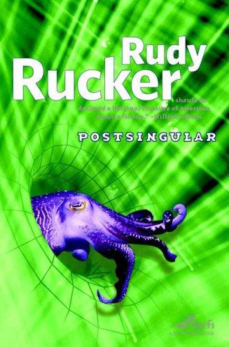 Rudy Rucker: Postsingular (Hardcover, 2007, Tor Books)