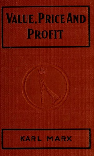 Karl Marx: Value, price and profit (1913, C. H. Kerr)