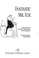 Roald Dahl: Fantastic Mr. Fox (Paperback, 1985, Dramatic Pub.)
