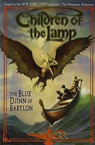 Philip Kerr: The Blue Djinn of Babylon (Children of the Lamp, Book 2) (2006, Orchard Books)