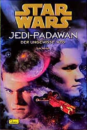 Jude Watson: Star Wars. Jedi-Padawan 06. Der ungewisse Weg. (Paperback, 2000, Panini Verlags GmbH)