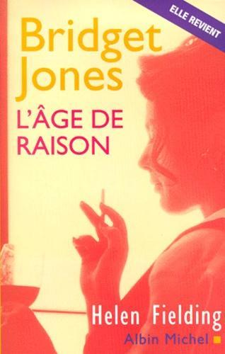 Helen Fielding, Kurt Bächtold: Bridget Jones : l'âge de raison (French language, Éditions Albin Michel)