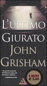 John Grisham: L'ultimo giurato (Paperback, Italian language, 2005, Mondadori)