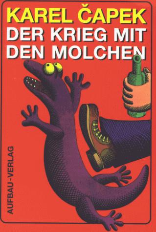 Karel Čapek, Hans Ticha: Der Krieg mit den Molchen. (Paperback, German language, 2000, Aufbau-Verlag)