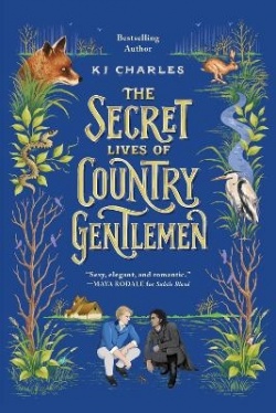 KJ Charles: The secret lives of country gentlemen (Hardcover, 2023, Sourcebooks Casablanca)