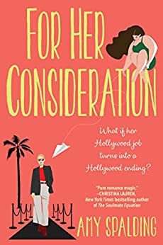 Amy Spalding: For Her Consideration (2023, Kensington Publishing Corporation, Kensington)