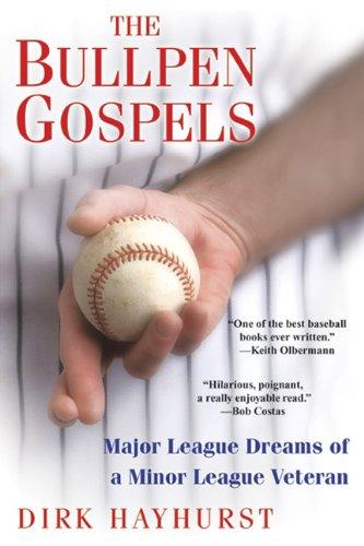 Dirk Hayhurst: The Bullpen Gospels (Paperback, 2010, Citadel Press)