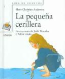 Hans Christian Andersen: La Pequeña Cerillera/ The Little Match Girl (Sopa De Cuentos/ Soup of Stories) (Hardcover, Spanish language, Grupo Anaya Comercial)