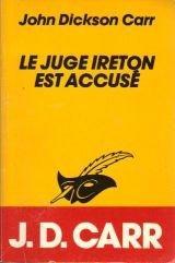 John Dickson Carr: Le Juge Ireton est accusé (French language, 1985, Editions du Masque)