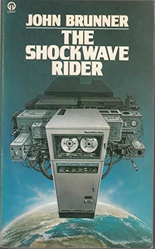 JOHN BRUNNER: The Shockwave Rider (Paperback, 1977, Orbit)