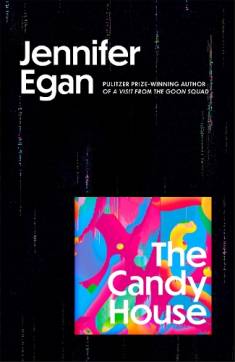 Jennifer Egan: The candy house (Hardcover, 2022, Corsair)