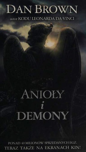 Dan Brown: Anioły i demony (Paperback, Polish language, 2009, Albatros A. Kuryłowicz / Sonia Draga)