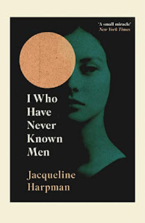 Jacqueline Harpman, Ros Schwartz: I Who Have Never Known Men (Paperback, 2019, Vintage)