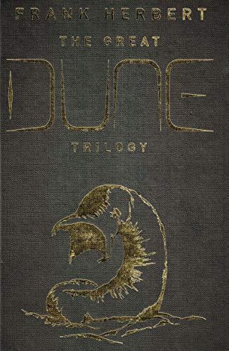 Frank Herbert: The Great Dune Trilogy : Dune, Dune Messiah, Children of Dune