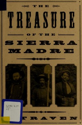 B. Traven: The Treasure of the Sierra Madre (Paperback, 1984, Hill and Wang)