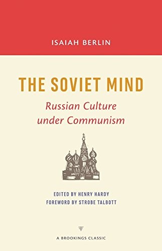 Isaiah Berlin, Henry Hardy: The Soviet Mind (Paperback, 2016, Brookings Institution Press)