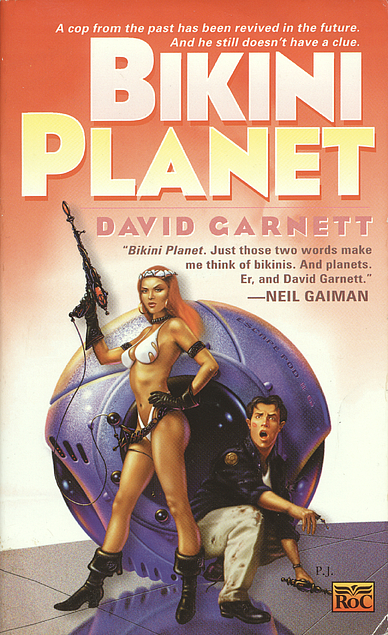 David Garnett: Bikini Planet (Paperback, 2001, Roc)