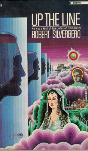 Robert Silverberg: Up the Line (Paperback, 1969, Ballantine)