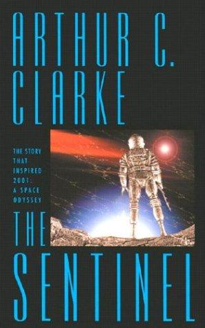 Arthur C. Clarke: The Sentinel (Paperback, I Books)