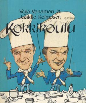 Jaakko Kolmonen, Veijo Vanamo: Veijo Vanamon ja Jaakko Kolmosen kokkikoulu (Finnish language, 1981, Neuvontakokit)