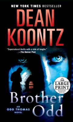 Dean Koontz: Brother Odd
            
                Odd Thomas Novels (2012, Random House Large Print Publishing)