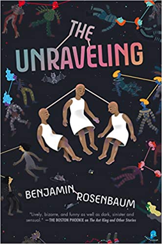 Benjamin Rosenbaum: Unraveling (2020, Erewhon Books)