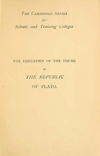 Plato: The education of the young in The Republic of Plato (1901, At the University Press)