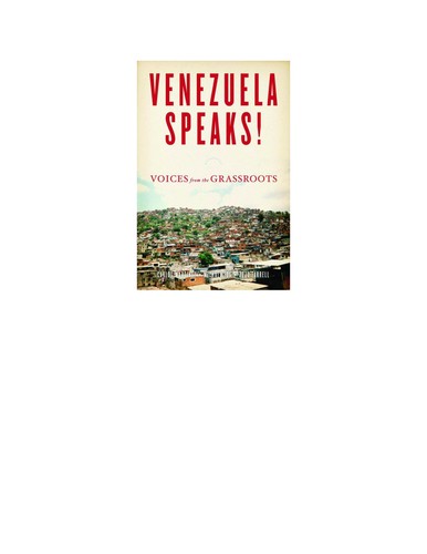 Carlos Martinez, Michael Fox, JoJo Farrell: Venezuela Speaks! (2010, PM Press)