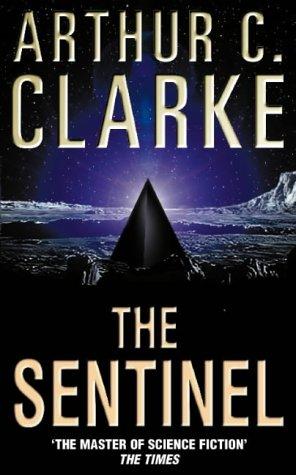 Arthur C. Clarke: The Sentinel (Paperback, HarperCollins Publishers Ltd)